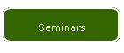 Seminars